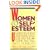 Women and Self-Esteem: Understanding and Improving the Way We Think and Feel About Ourselves