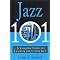 Start A Jazz Collection - 22 Diverse CDs To Begin With!