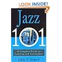 Jazz 101: A Complete Guide to Learning and Loving Jazz