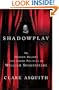 Shadowplay: The Hidden Beliefs and Coded Politics of William Shakespeare