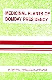 Medicinal Plants of the Bombay Presidency