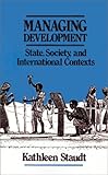 Managing development : state, society, and international contexts