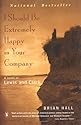 I Should Be Extremely Happy in Your Company: A Novel of Lewis and Clark