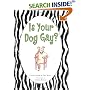 Is Your Dog Gay?