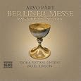 Arvo P�rt: Berliner Messe; Magnificat; Summa
