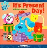 It's Present Day: A Lift-The-Flap Story (Blues Clues)
