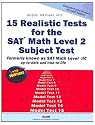 15 Realistic Tests for the SAT Math Level 2 Subject Test Extended and Revised 3rd Edition