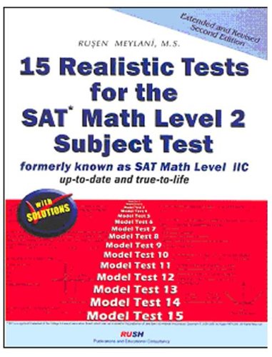 15 Realistic Tests for the SAT Math Level 2 Subject Test Extended and Revised 3rd Edition