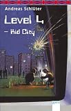 Level 4- Kid City - Andreas Schl&uuml;ter