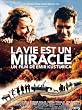 La Vie est un miracle