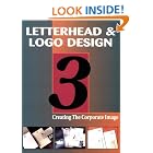 Letterhead and Logo Design 3: Creating the Corporate Image by  Rockport Publishers