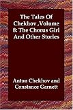 The Tales Of Chekhov ,Volume 8: The Chorus Girl And Other Stories