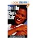 Healthy Black Hair: Step-by-Step Instructions for Growing Longer, Stronger Hair