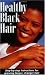 Healthy Black Hair: Step-by-Step Instructions for Growing Longer, Stronger Hair by Nicole Elizabeth Smith