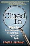 Clued In: How to Keep Customers Coming Back Again and Again
