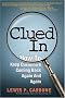 Clued In: How to Keep Customers Coming Back Again and Again