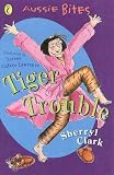 Tiger Trouble (Aussie Bites)