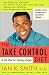 Book The Take-Control Diet: A Life Plan for Thinking People