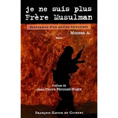 Je ne suis plus Fr�re Musulman : Confession d'un ancien terroriste