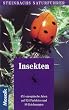 Steinbachs Naturf�hrer Insekten. 451 europ�ische Arten