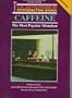 Caffeine: The Most Popular Stimulant (Encyclopedia of Psychoactive Drugs. Series 1)