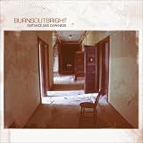 Distance and Darkness an album by Burns Out Bright