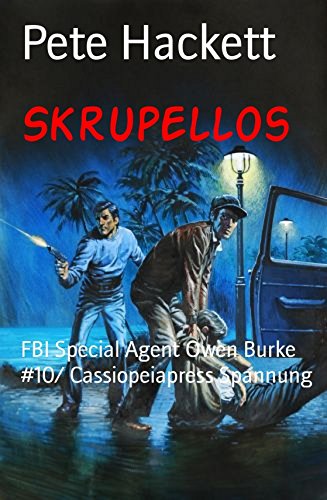 Skrupellos: FBI Special Agent Owen Burke #10/ Cassiopeiapress Spannung (German Edition)