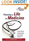 Planning a Life in Medicine: Discover If a Medical Career is Right for You and Learn How to Make It Happen (Career Guides)