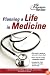 Planning a Life in Medicine: Discover If a Medical Career is Right for You and Learn How to Make It Happen (Career Guides)