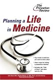 Planning a Life in Medicine: Discover If a Medical Career is Right for You and Learn How to Make It Happen (Career Guides)