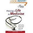 Planning a Life in Medicine: Discover If a Medical Career is Right for You and Learn How to Make It Happen (Career... by John Smart, Stephen Nelson, and Julie Doherty