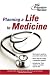 Planning a Life in Medicine: Discover If a Medical Career is Right for You and Learn How to Make It Happen (Career Guides) by John Smart ISBN 0375764607