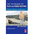 The Technique of Film and Video Editing, Fourth Edition: History, Theory, and Practice