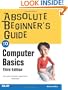 Absolute Beginner's Guide to Computer Basics (3rd Edition)