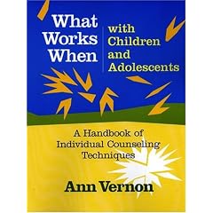 What Works When with Children and Adolescents: A Handbook of Individual Counseling Techniques