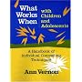 What Works When With Children and Adolescents: A Handbook of Individual Counseling Techniques