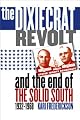 The Dixiecrat Revolt and the End of the Solid South, 1932-1968