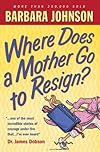 Where Does A Mother Go to Resign?