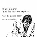 Review Chuck Prophet  / Turn the Pigeons Loose