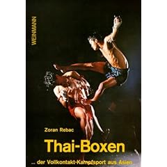 Thai - Boxen: ...der Vollkontakt-Kampfsport aus Asien