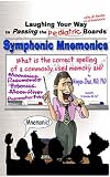  : Laughing Your Way to Passing the Pediatric Boards: Symphonic Mnemonics