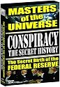 Conspiracy - The Secret History: The Secret Birth of the Federal Reserve