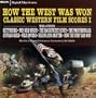How The West Was Won: Classic Western Film Scores I (Soundtrack Anthology)