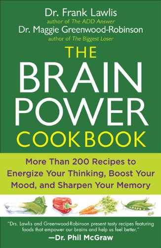 the brain power cookbook more than 200 recipes to energize your thinking boost yourmood and sharpen you r memory