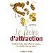 Le facteur d'attraction - 5 �tapes faciles pour attirer la richesse ou combler tous vos d�sirs