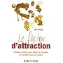 Le facteur d'attraction - 5 étapes faciles pour attirer la richesse ou combler tous vos désirs