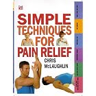 Click here to buy Simple Techniques for Pain Relief (Time-Life Health Factfiles) by  Chris McLaughlin and John Scadding.