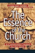 Essence of the Church, The: A Community Created by the Spirit