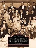 Italian-Americans in Rhode Island: Volume II: 2 (Images of America (Arcadia Publishing))