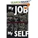 My Job, My Self: Work and the Creation of the Modern Individual